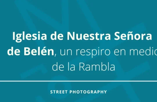 Iglesia de Nuestra Señora de Belén, un respiro en medio de la Rambla de Barcelona